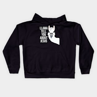 Llama Tell You About Jesus Kids Hoodie